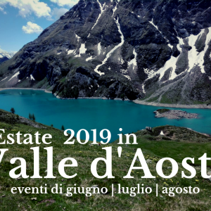 Valle d'Aosta eventi estivi 2019