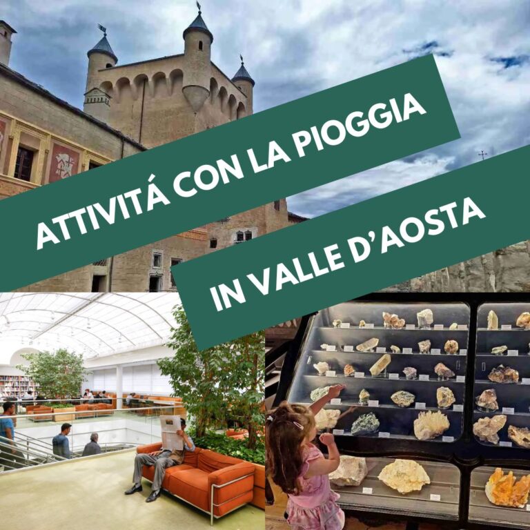 Cosa fare in Valle d'Aosta quando piove